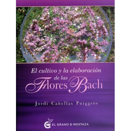 El cultivo y la elaboración de las flores de Bach